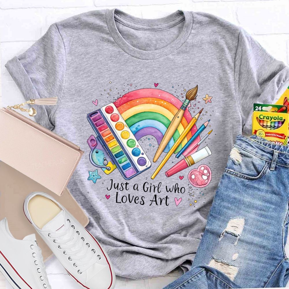 Just A Girl Who Loves Art   Teacher T-shirt
