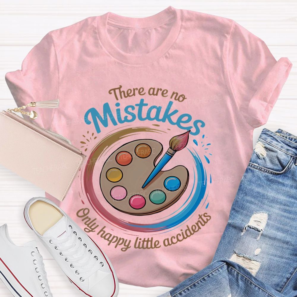 There Are No Mistakes Only Happy Little Accidents Pattern  Teacher T-shirt