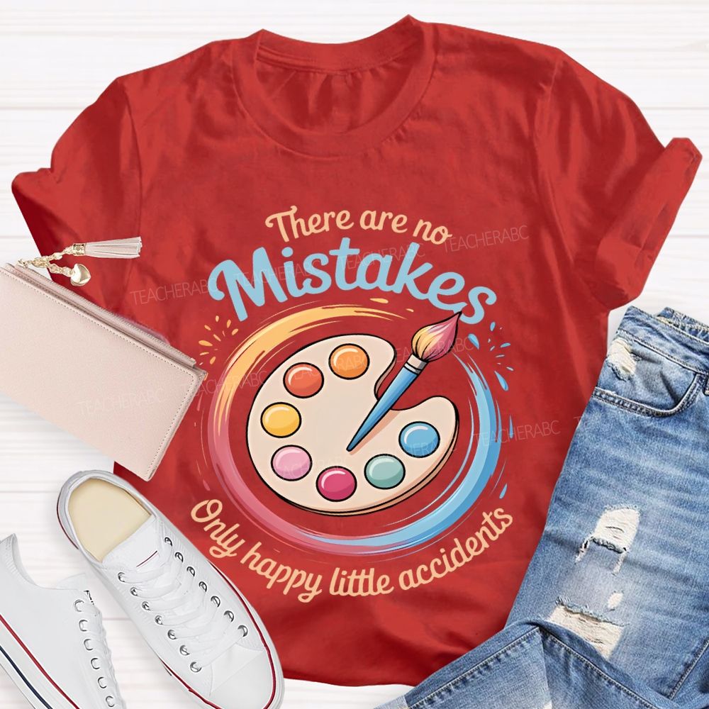 There Are No Mistakes Only Happy Little Accidents Pattern  Teacher T-shirt