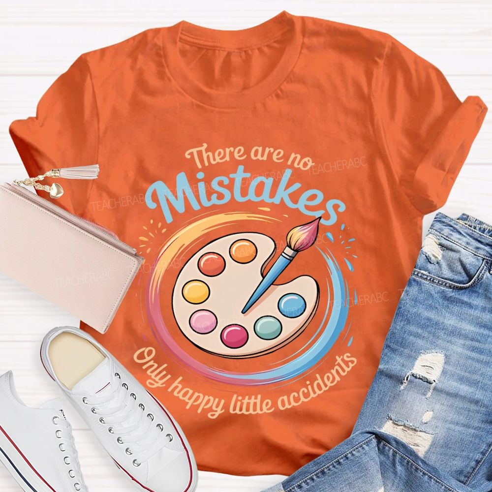 There Are No Mistakes Only Happy Little Accidents Pattern  Teacher T-shirt
