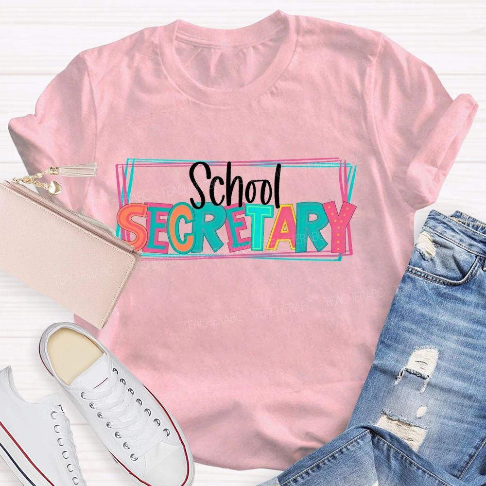 School Secretary Colorful Letter Teacher T-shirt