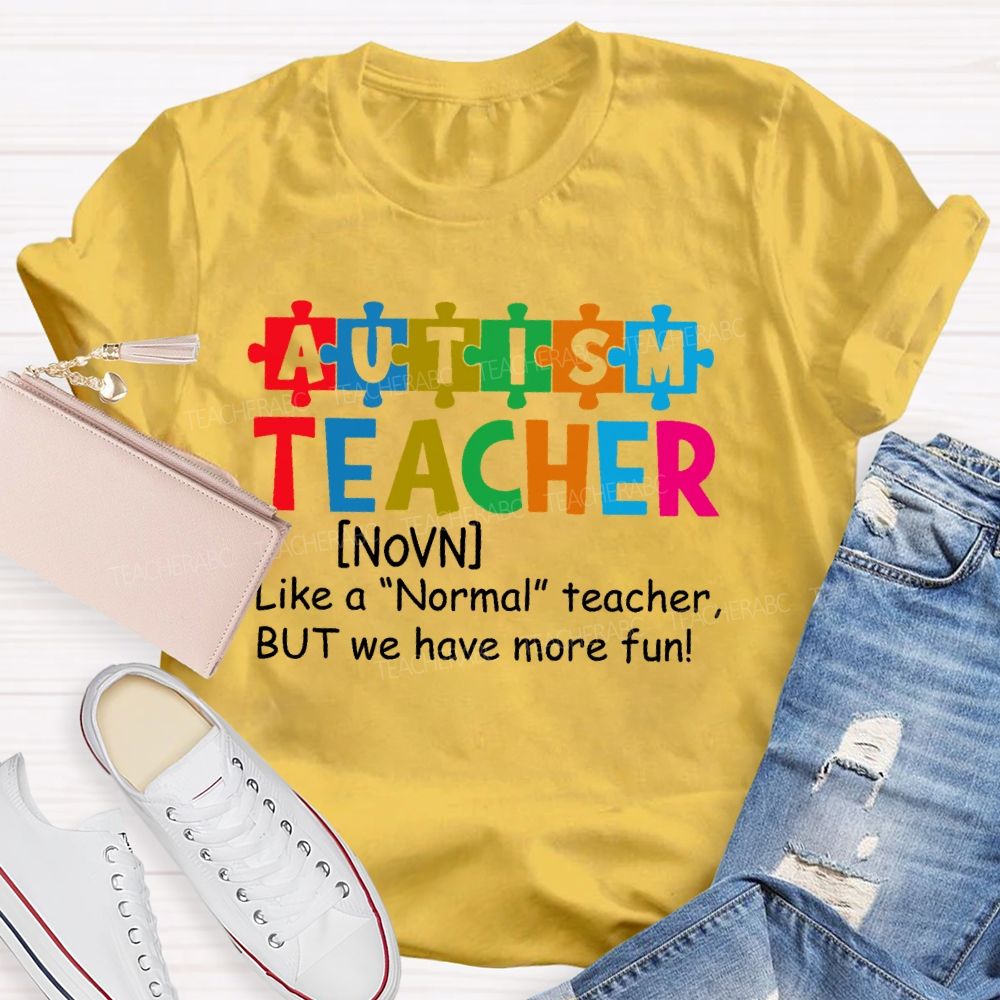 Autism Teacher Like A Normal Teacher Puzzle Teacher T-shirt