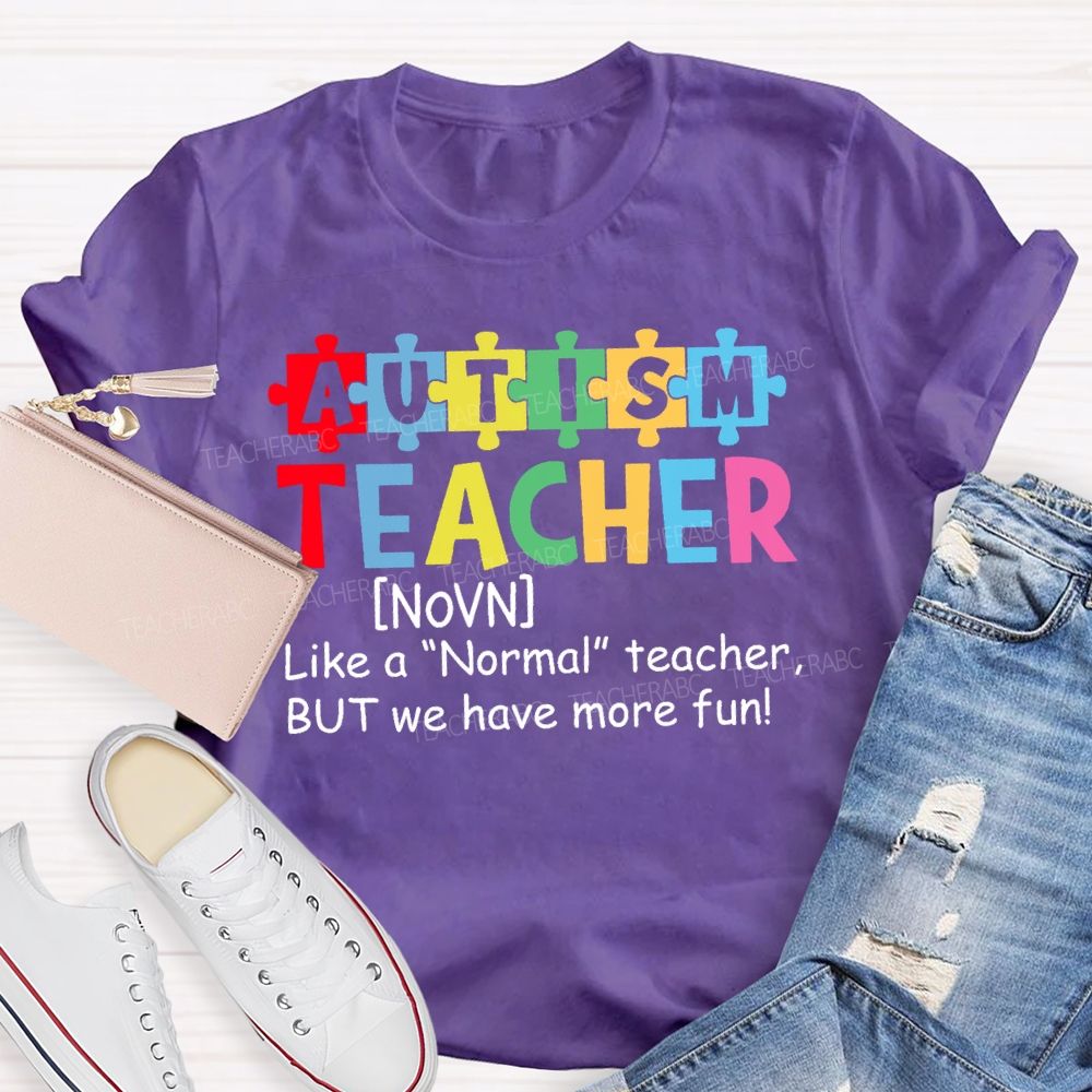 Autism Teacher Like A Normal Teacher Puzzle Teacher T-shirt