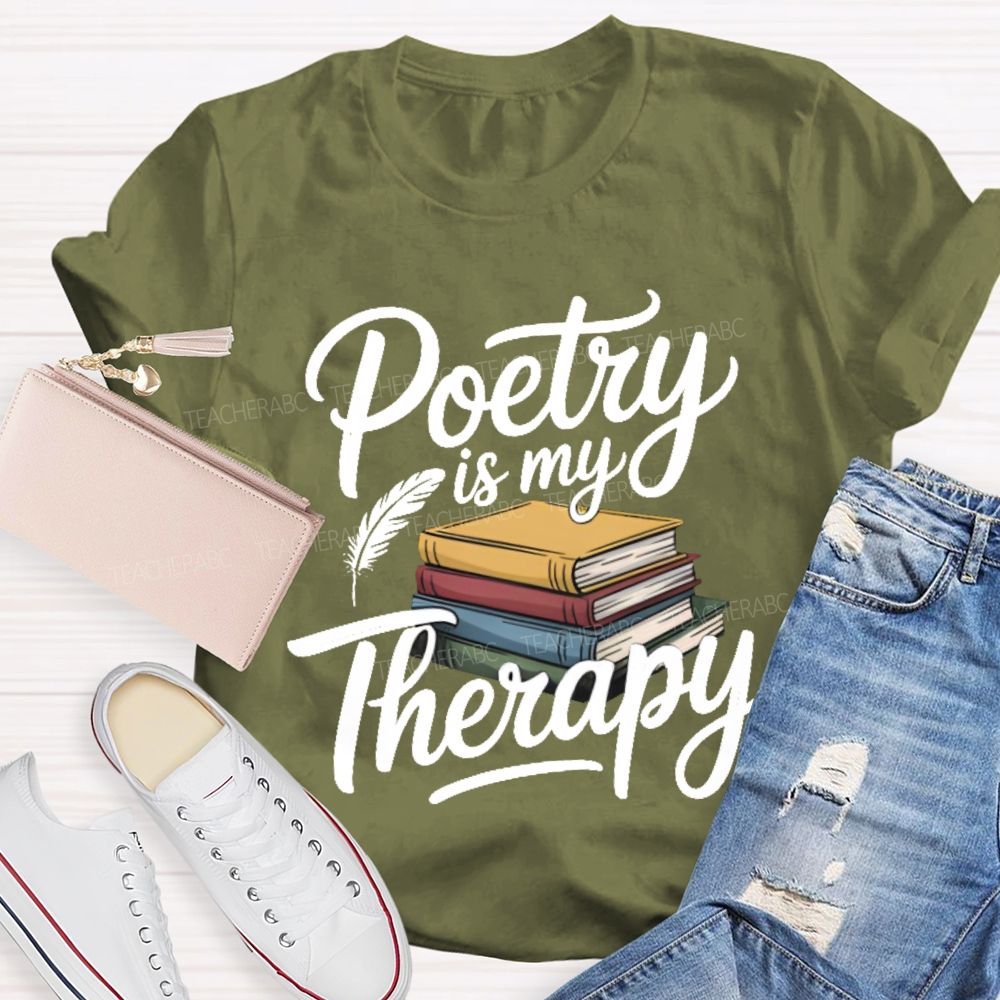 Poetry Is My Therapy Books Teacher T-shirt