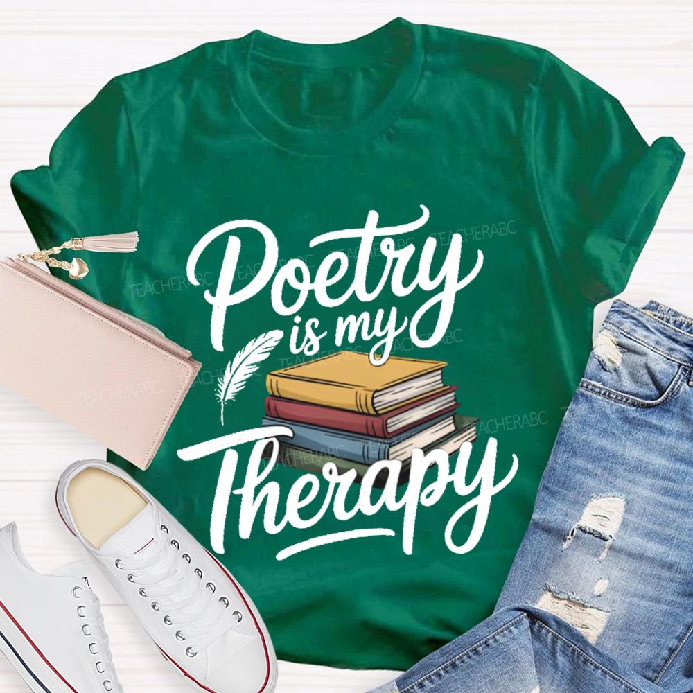 Poetry Is My Therapy Books Teacher T-shirt