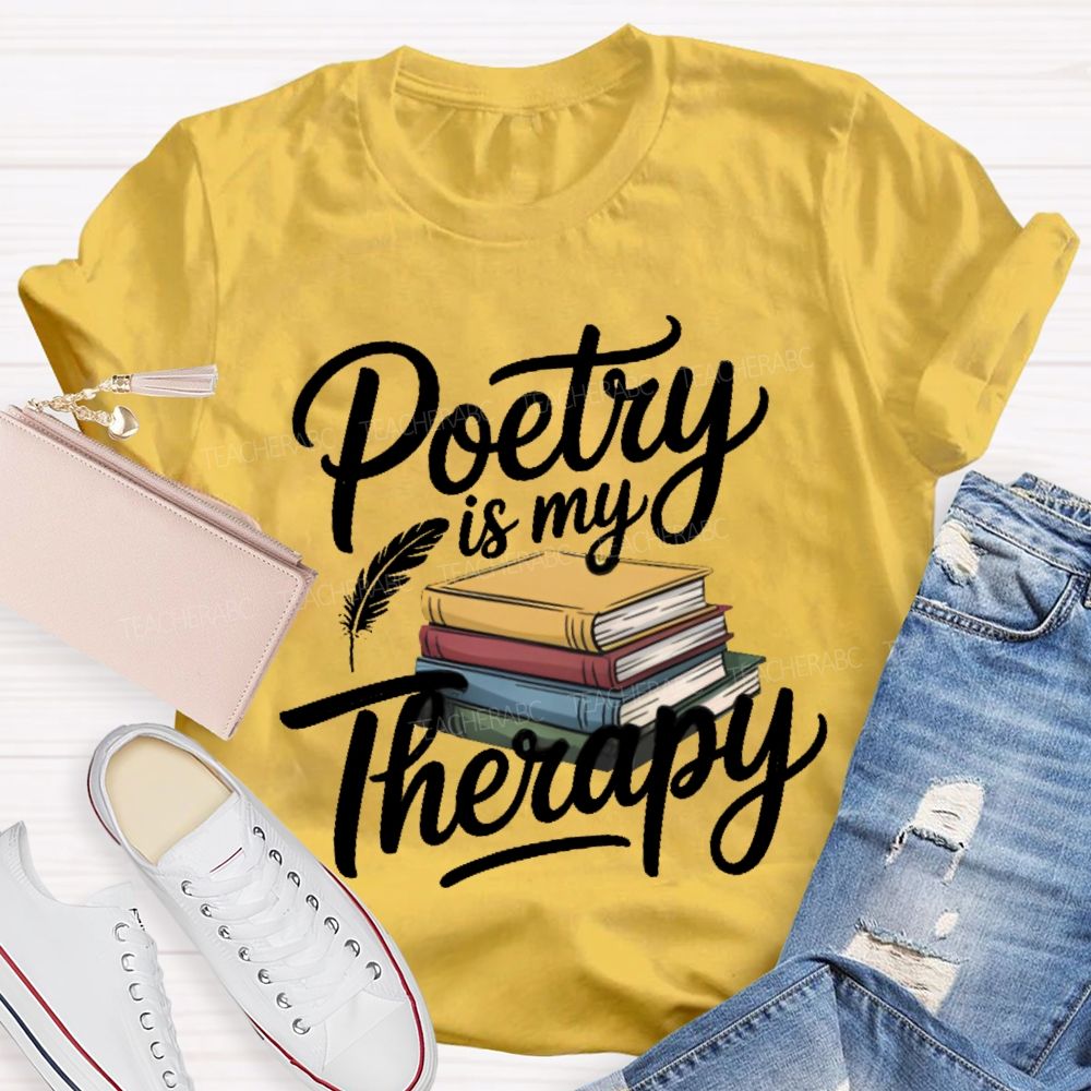 Poetry Is My Therapy Books Teacher T-shirt