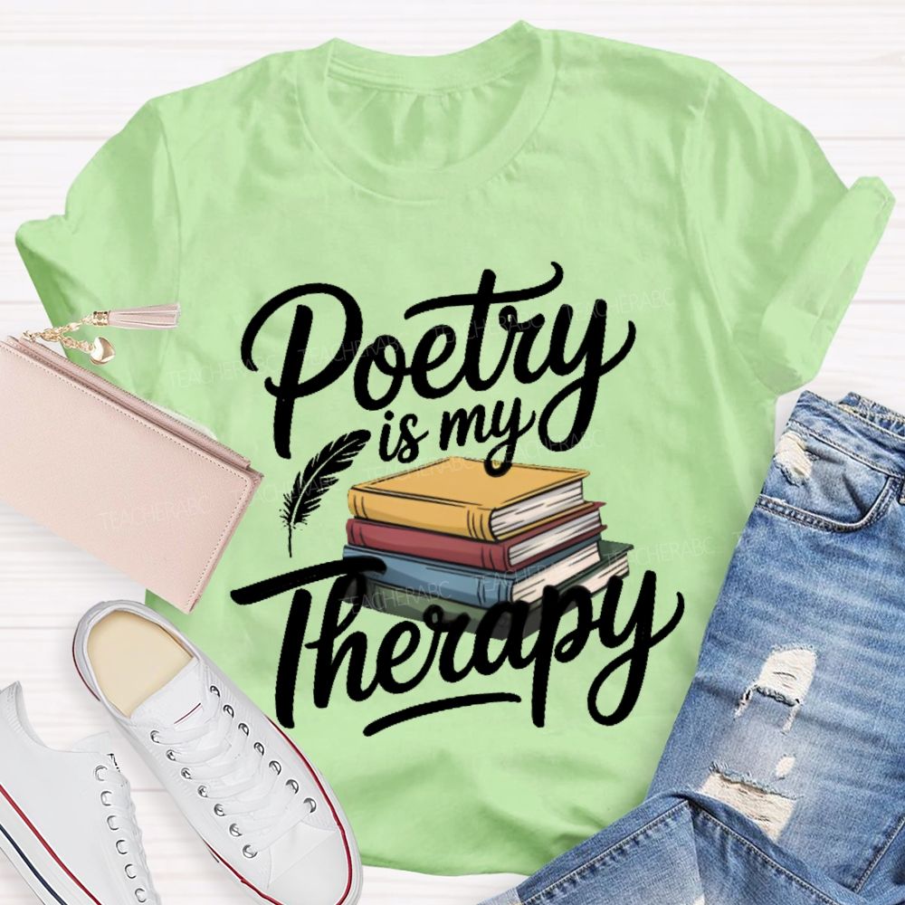 Poetry Is My Therapy Books Teacher T-shirt