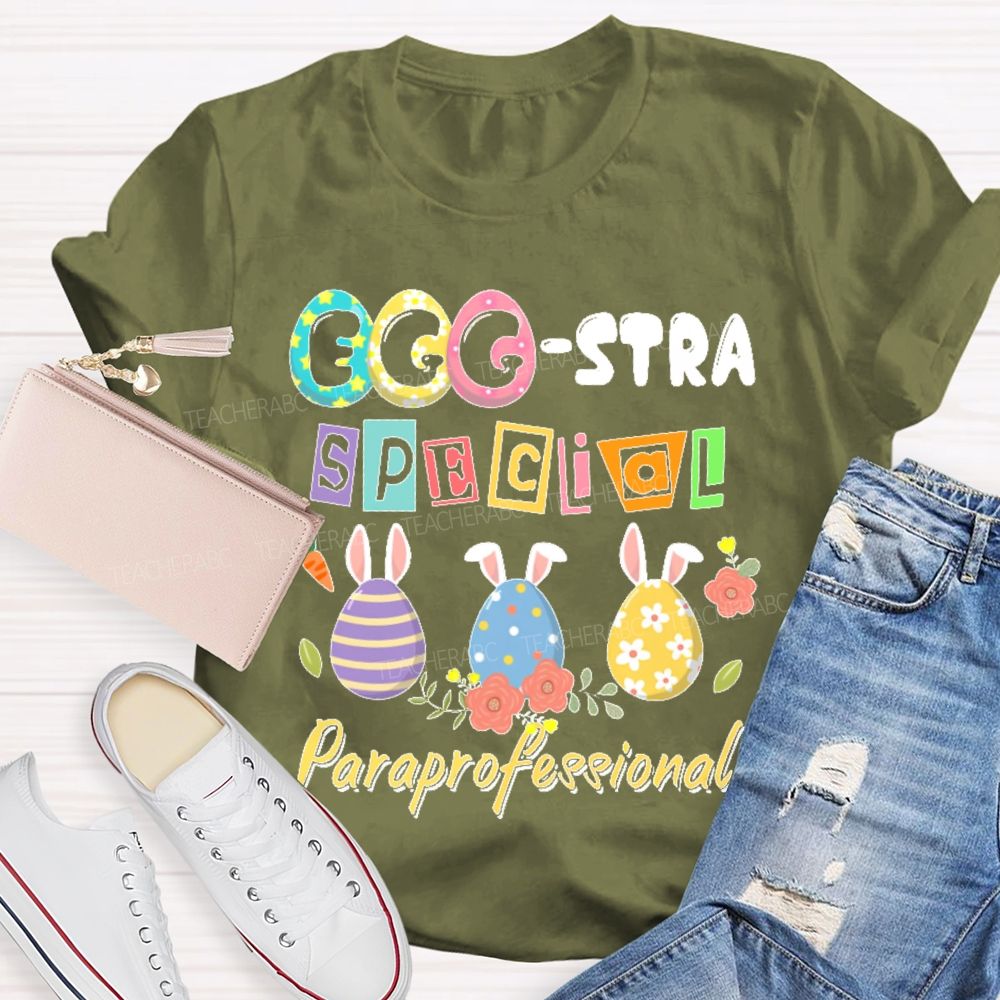 Eggstra Special Para Professional  Teacher T-shirt