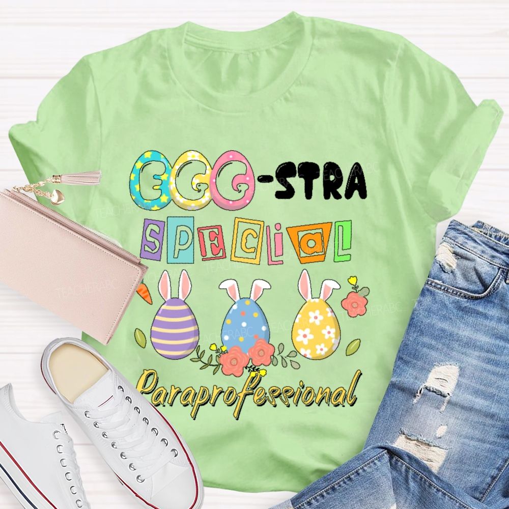 Eggstra Special Para Professional  Teacher T-shirt