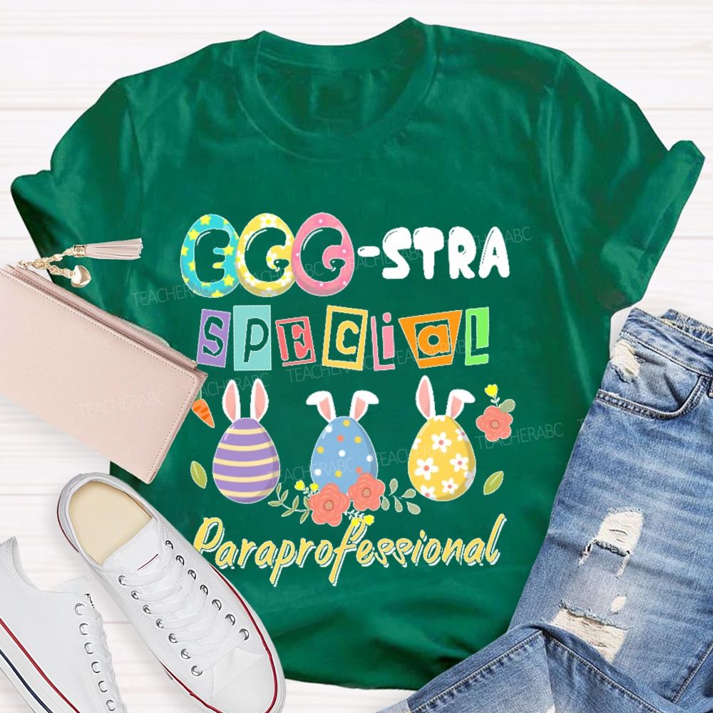 Eggstra Special Para Professional  Teacher T-shirt