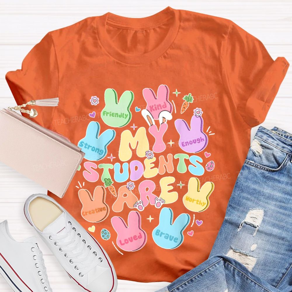 My Students Are Friendly Kind Enough Bunny Teacher T-shirt