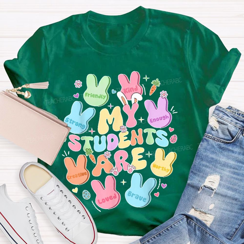 My Students Are Friendly Kind Enough Bunny Teacher T-shirt