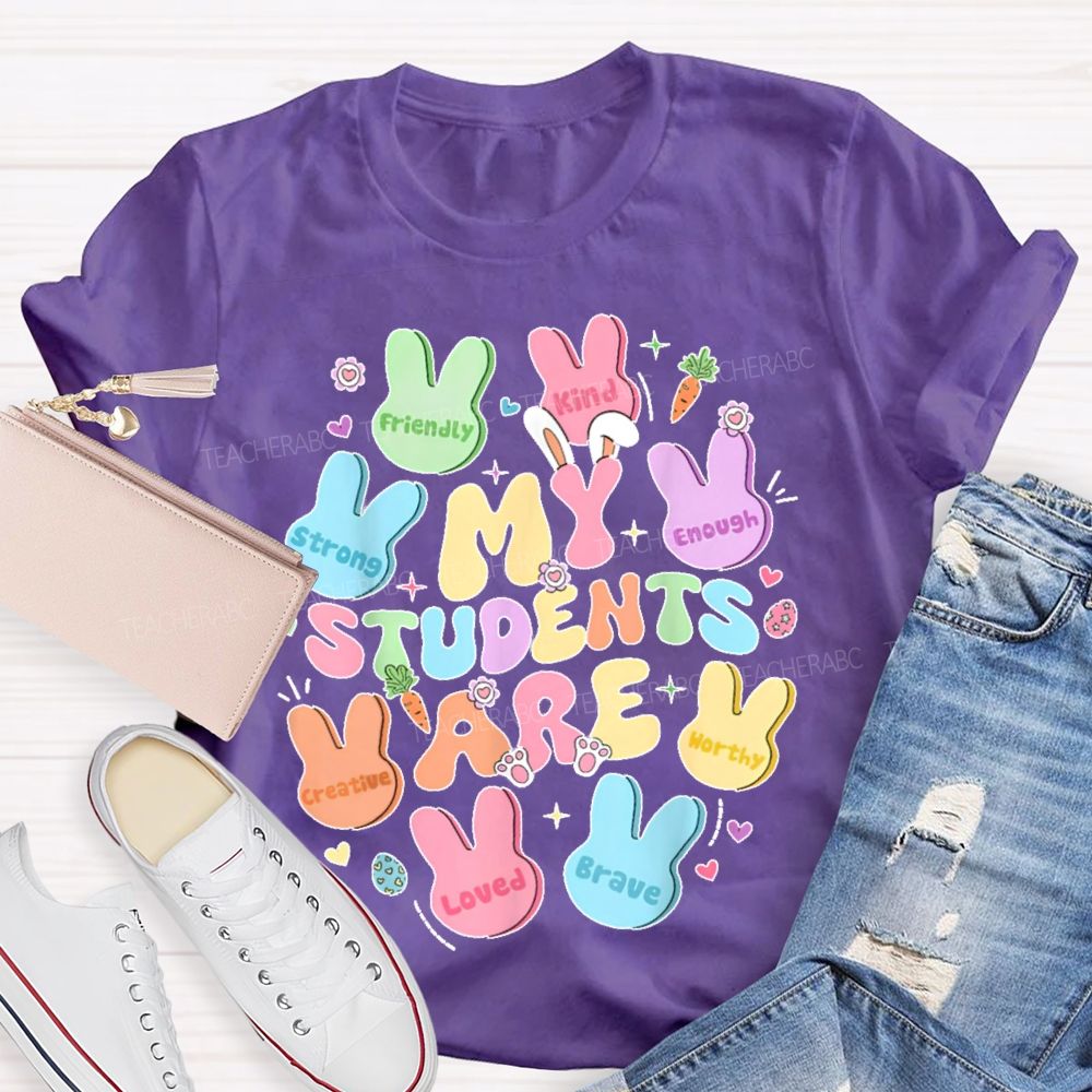 My Students Are Friendly Kind Enough Bunny Teacher T-shirt