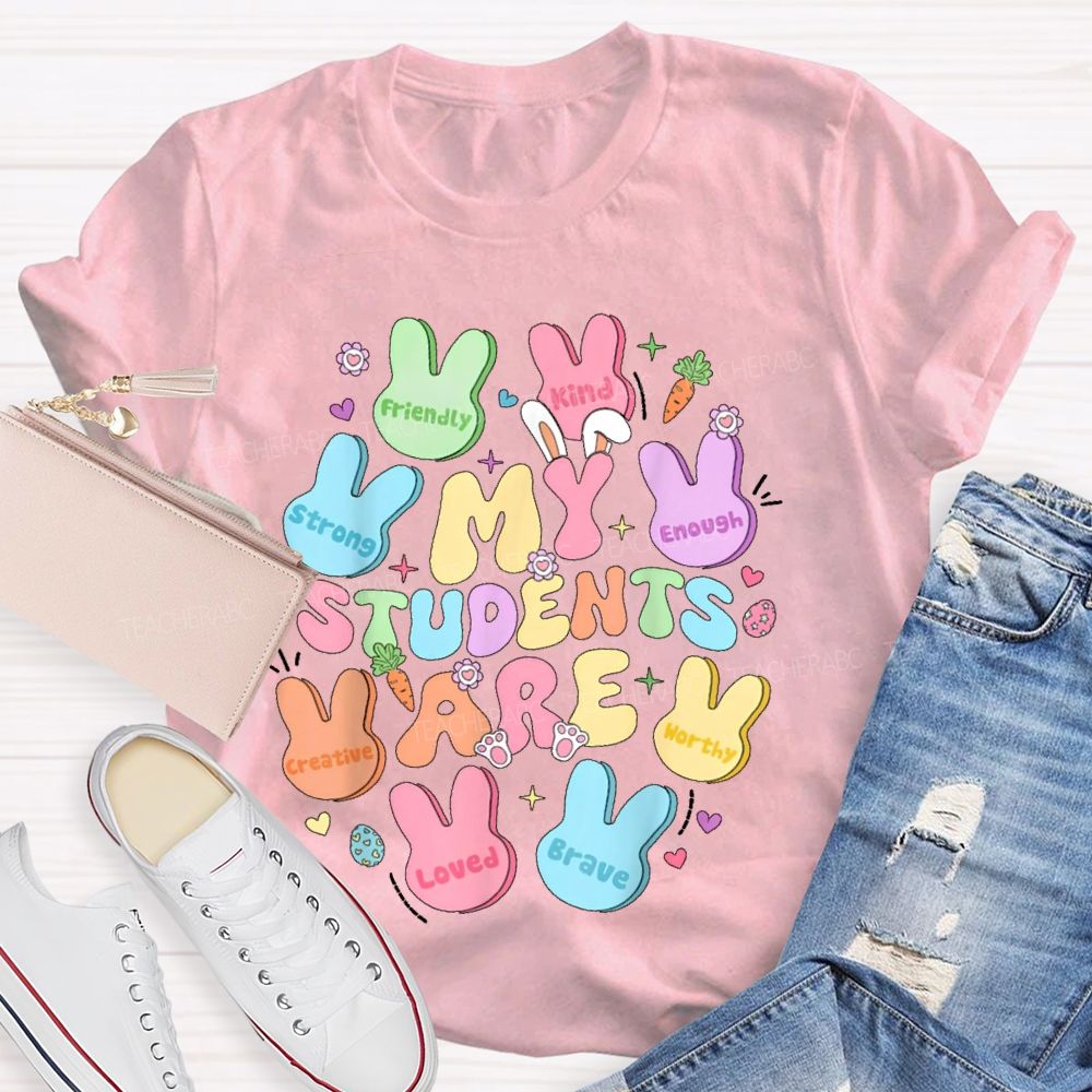 My Students Are Friendly Kind Enough Bunny Teacher T-shirt