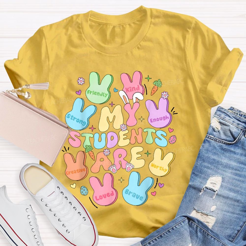 My Students Are Friendly Kind Enough Bunny Teacher T-shirt