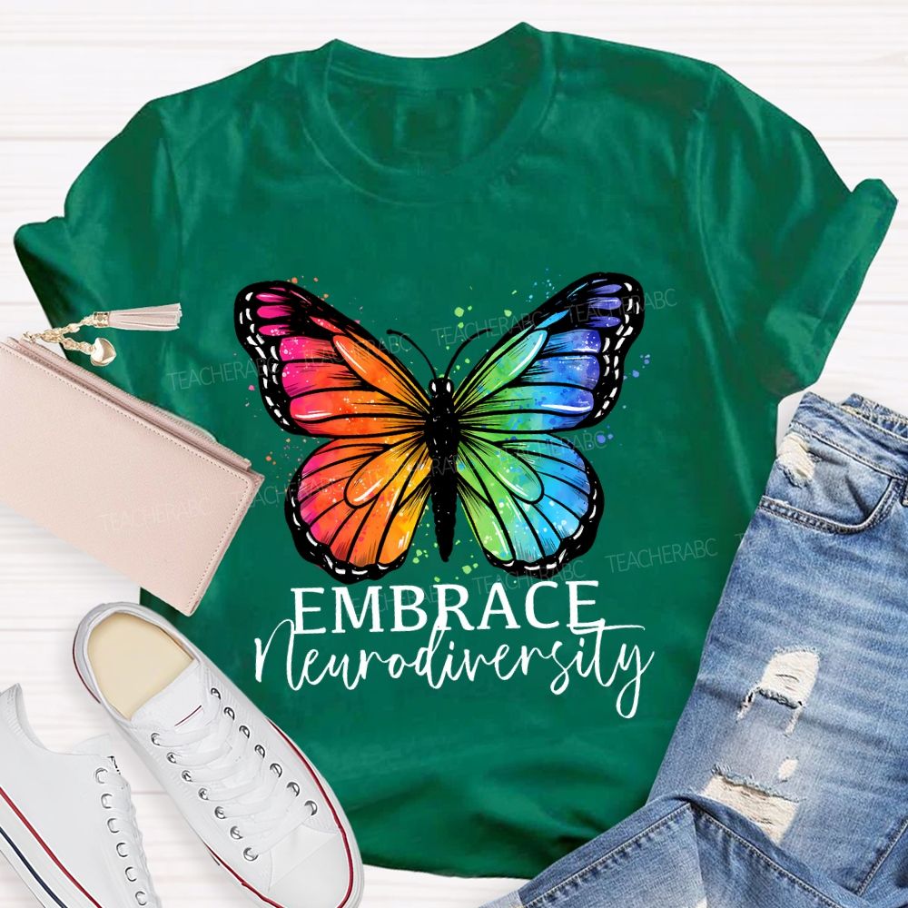 Embrace Neurodiversity Colorful Butterflies Teacher T-shirt