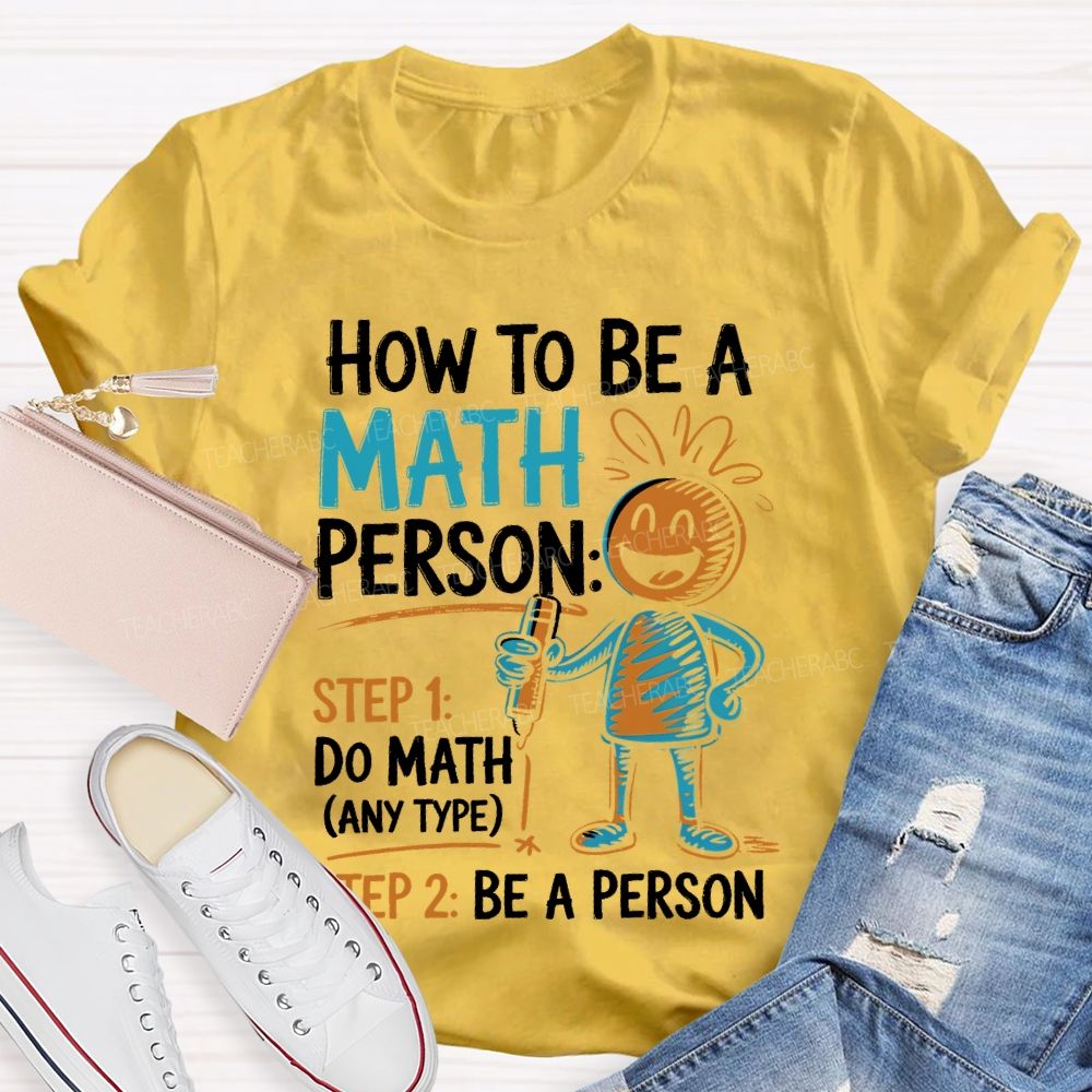 How To Be A Math Person Pattern Teacher T-shirt