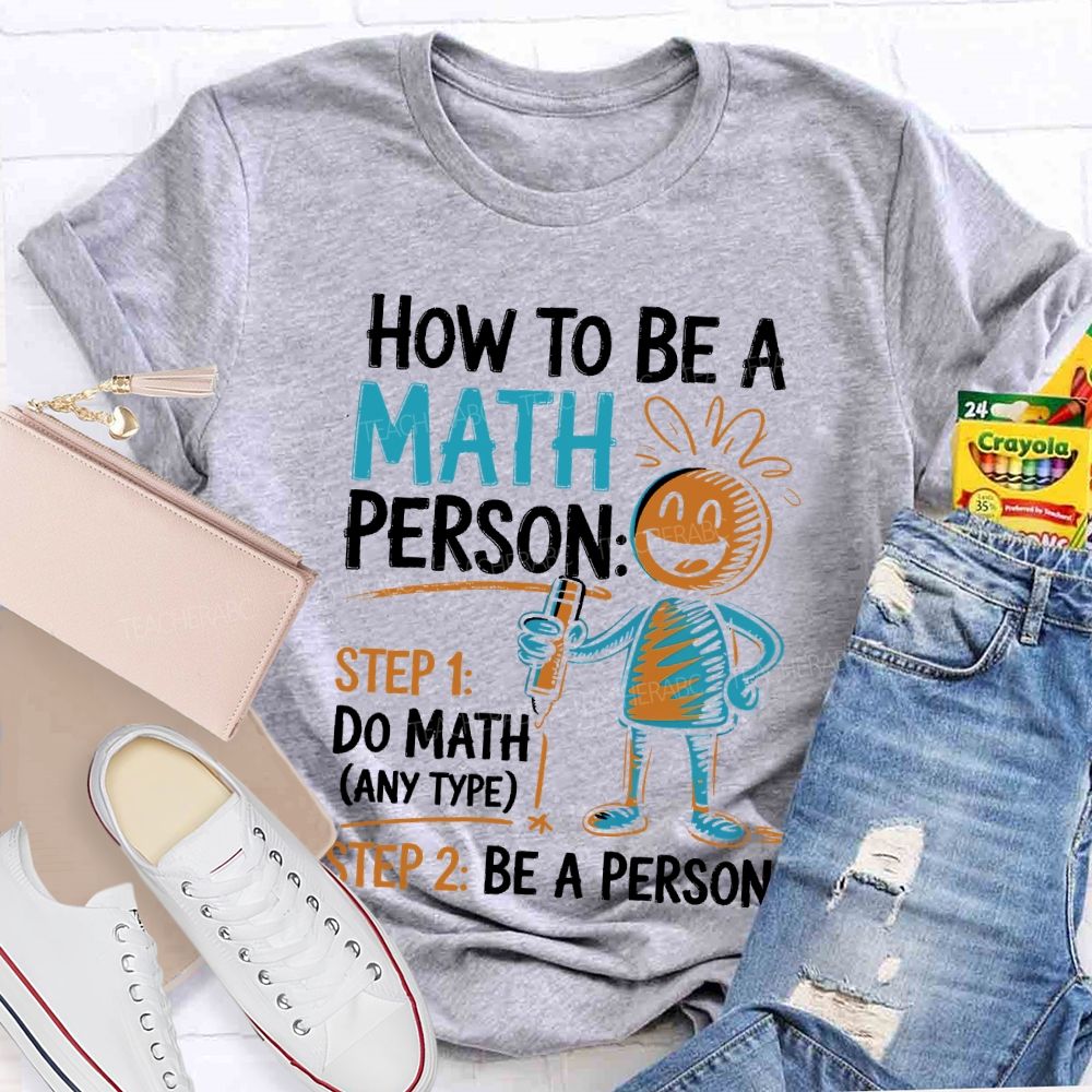 How To Be A Math Person Pattern Teacher T-shirt