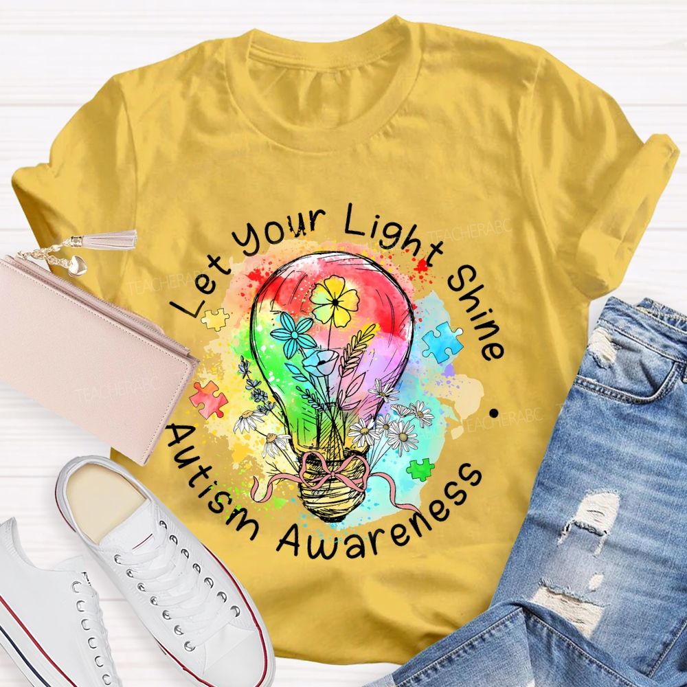 Let Your Light Shine Autism Awareness Colorful Light Bulb Teacher T-shirt