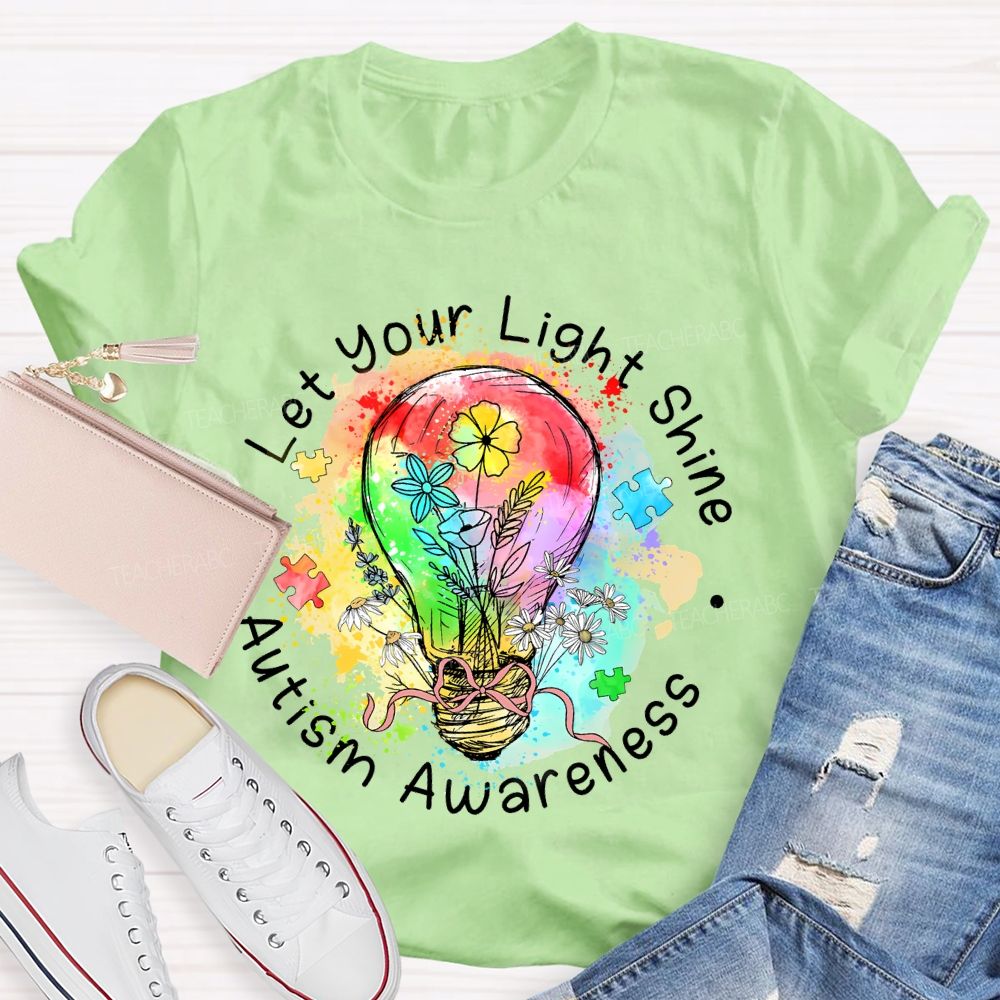 Let Your Light Shine Autism Awareness Colorful Light Bulb Teacher T-shirt