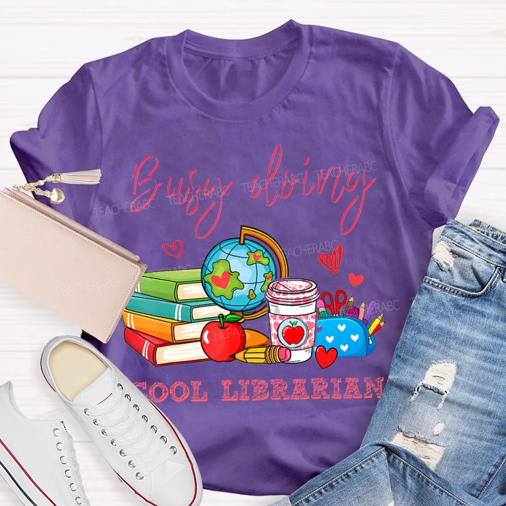 Busy Doing Cool Librarian T-shirt