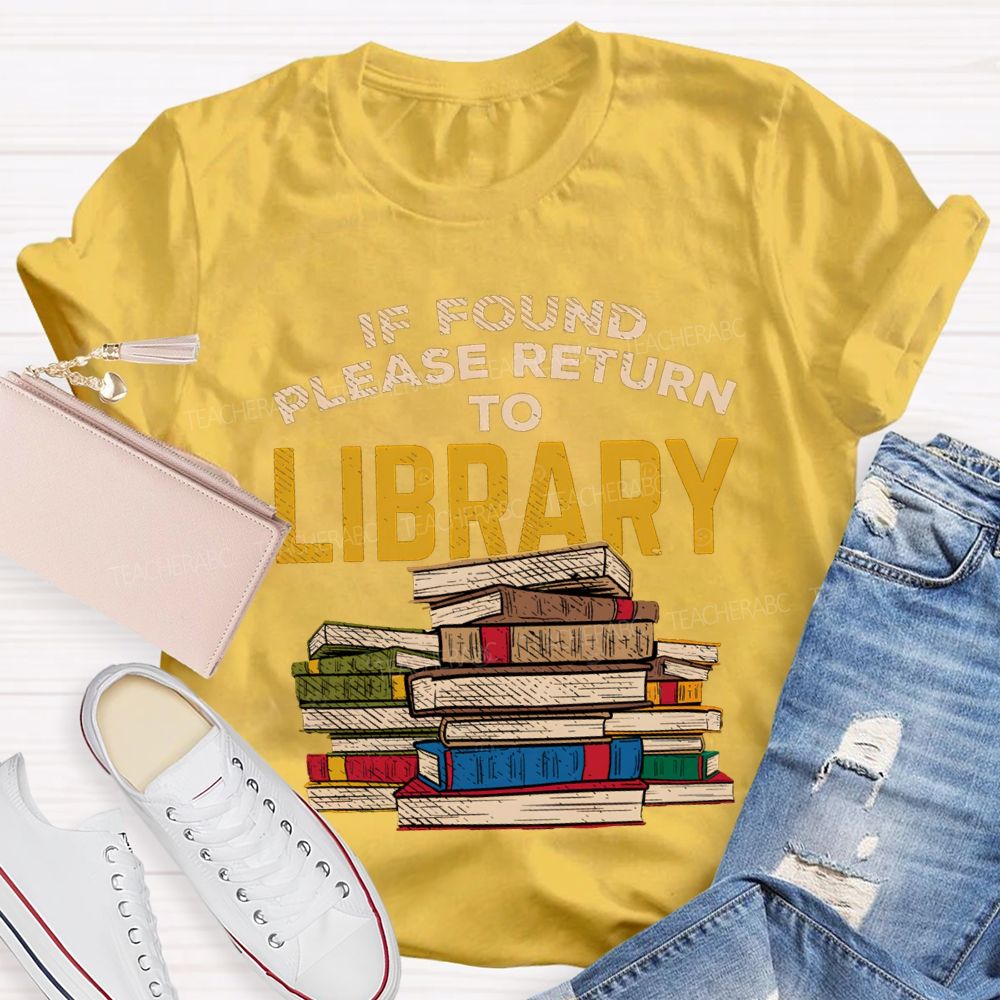 If Found Please Return To Library T-shirt
