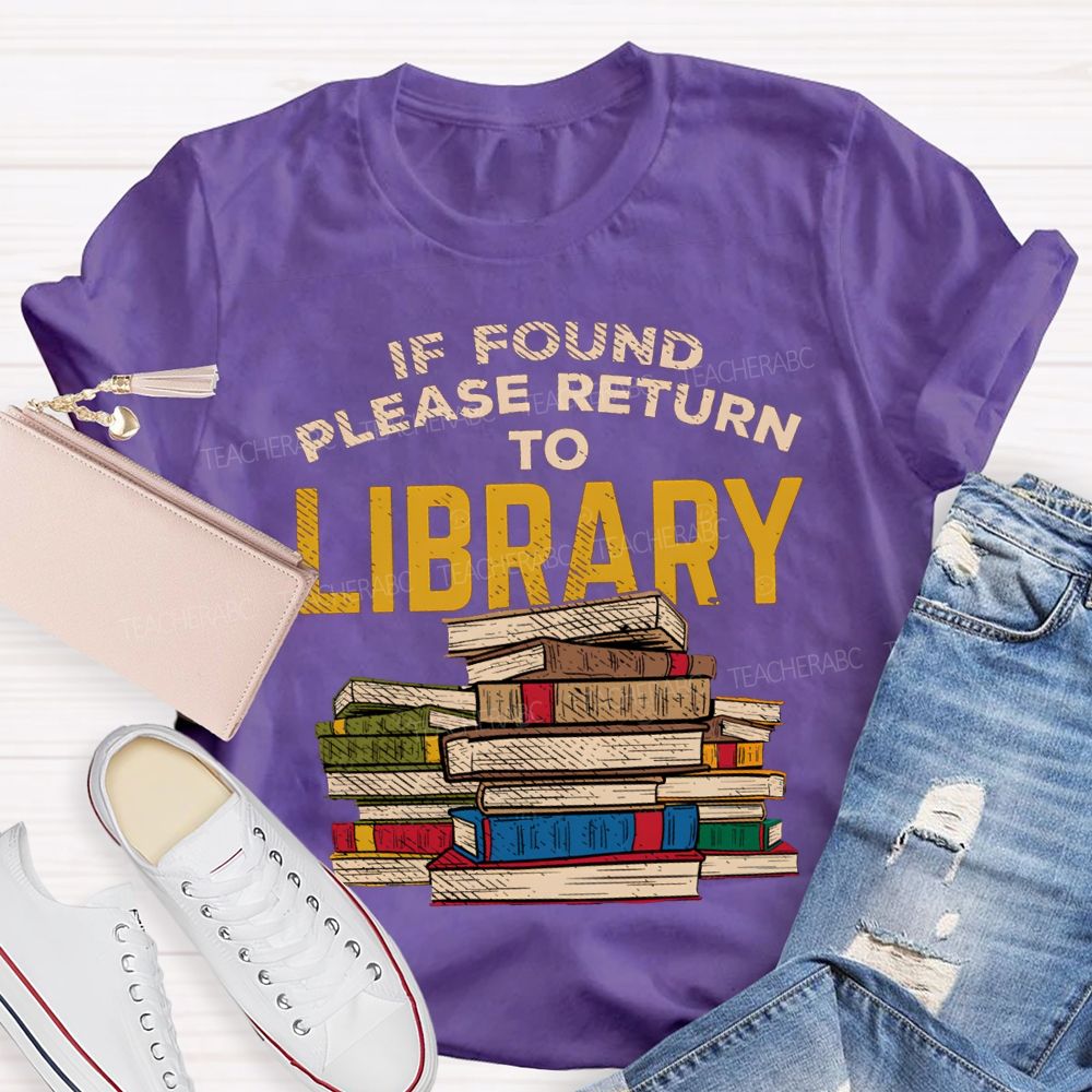 If Found Please Return To Library T-shirt