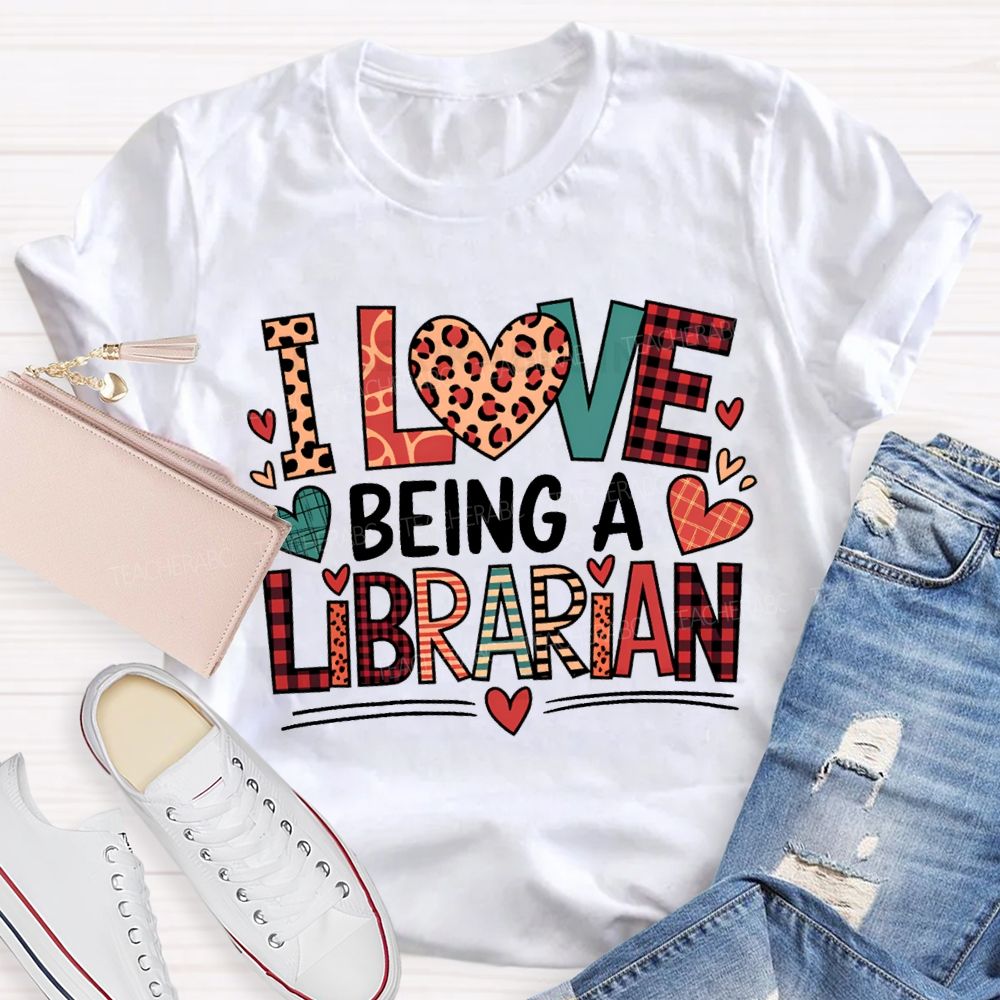 I Love Being A Librarian Heart Print T-shirt