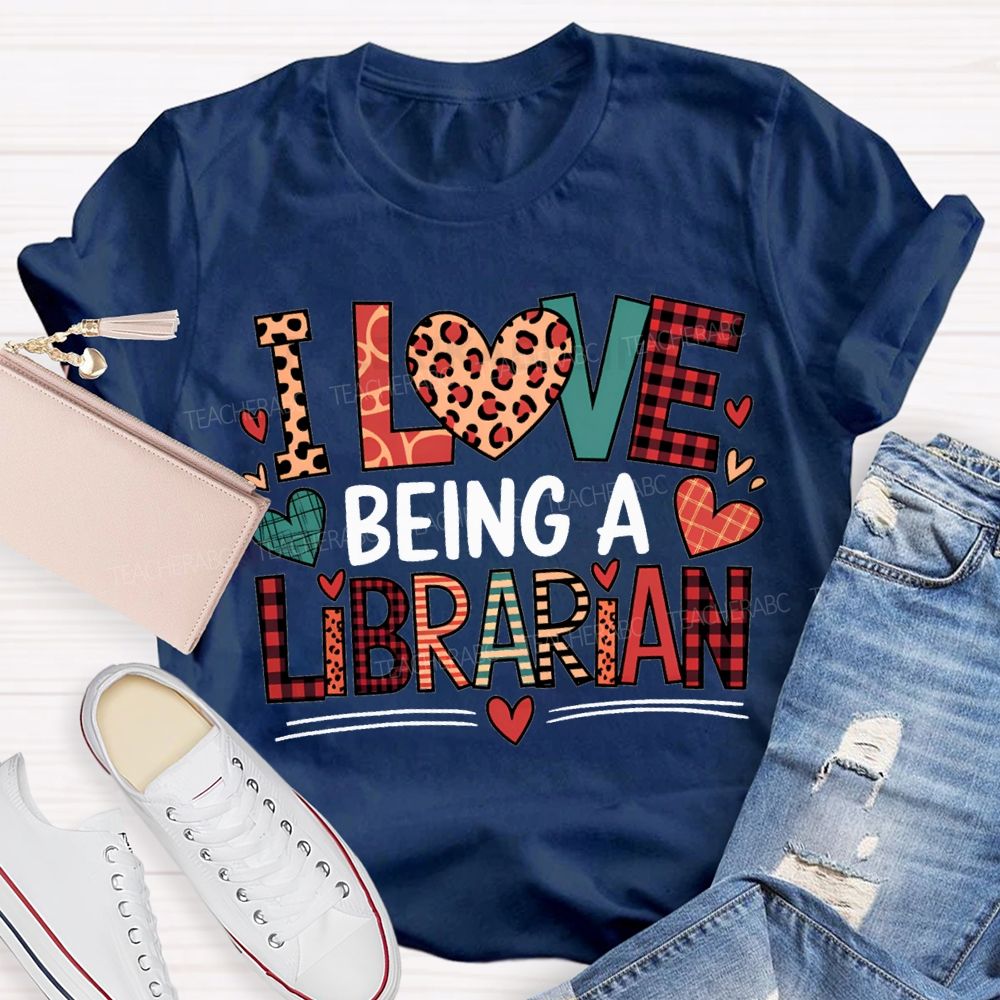 I Love Being A Librarian Heart Print T-shirt