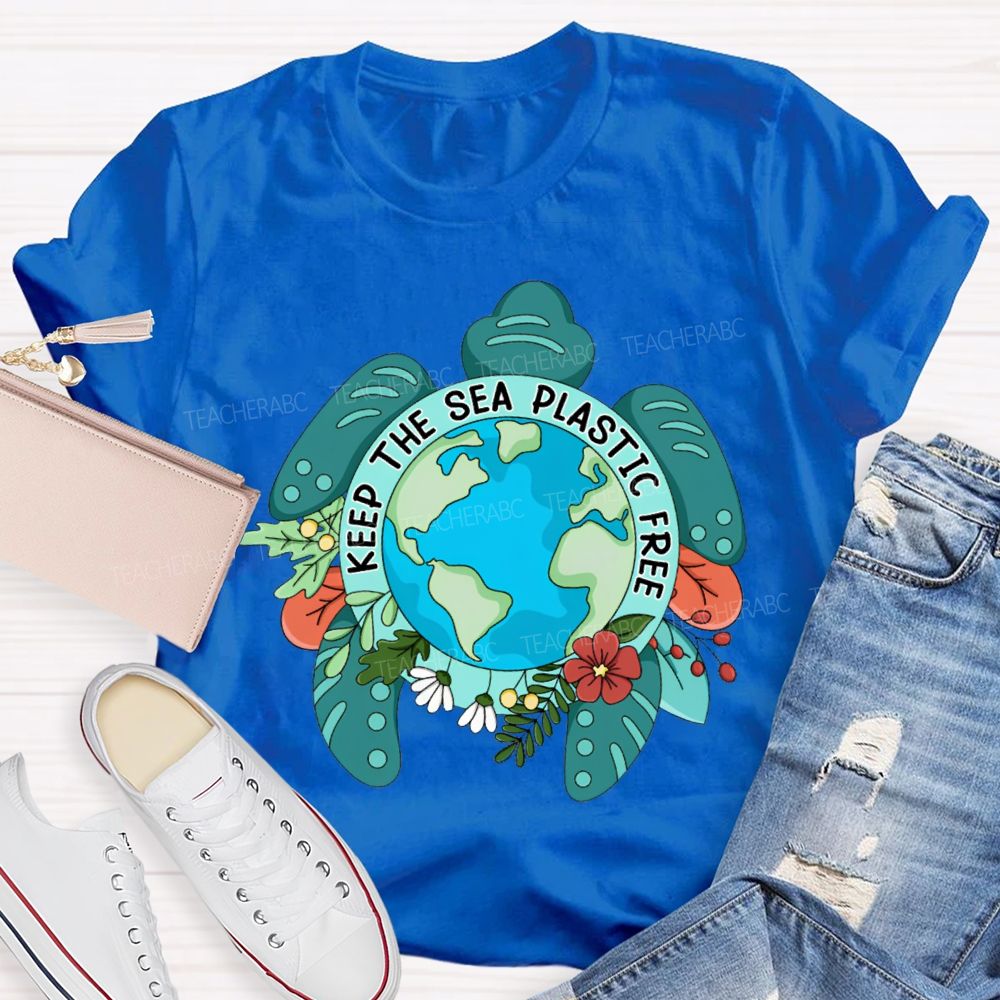 Keep The Sea Plastic Free Teacher T-shirt