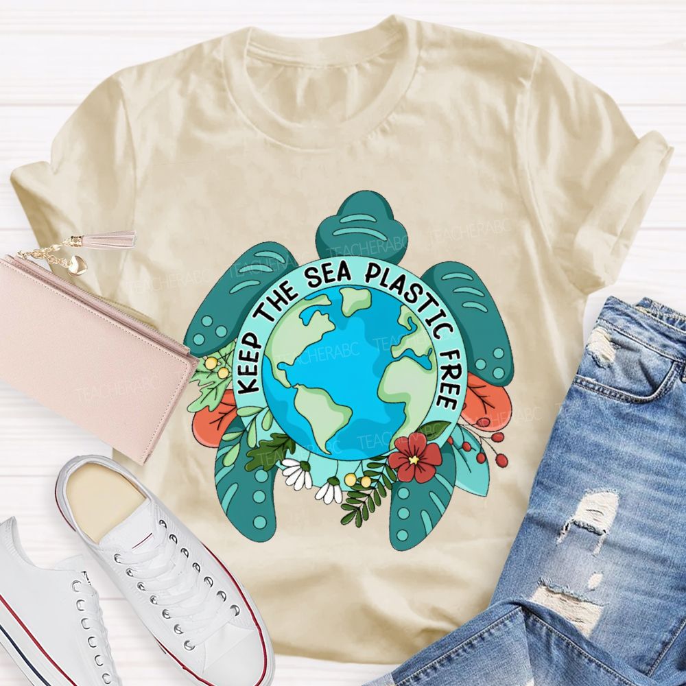 Keep The Sea Plastic Free Teacher T-shirt