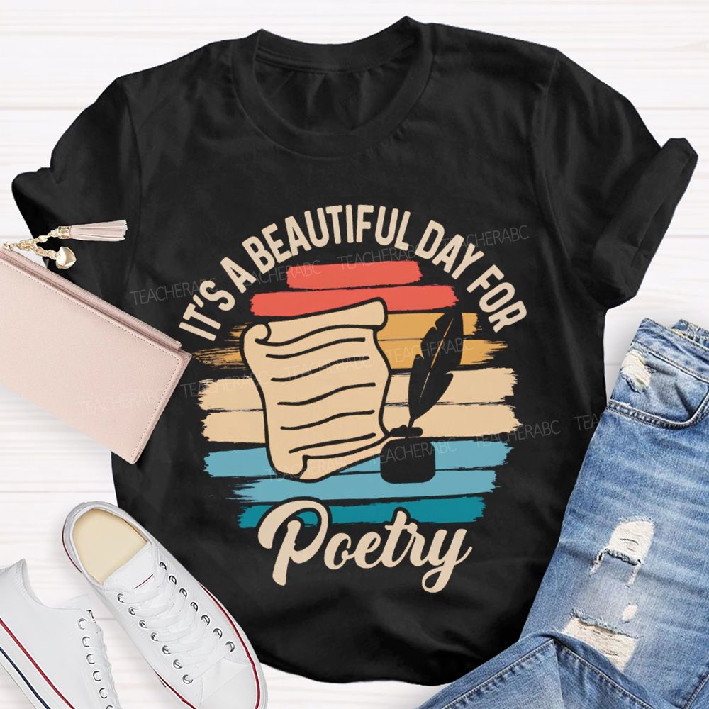 It'S A Beautiful Day For Poetry Teacher T-shirt