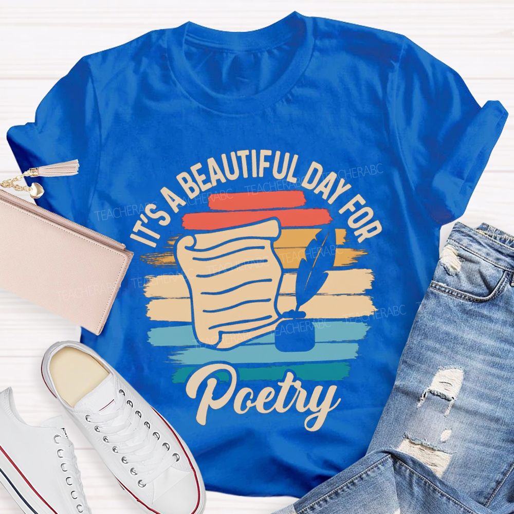It'S A Beautiful Day For Poetry Teacher T-shirt