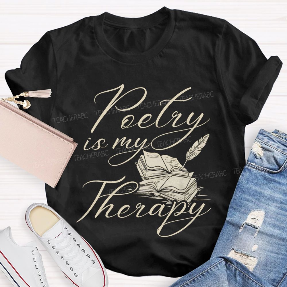 Poetry Is My Therapy Teacher T-shirt