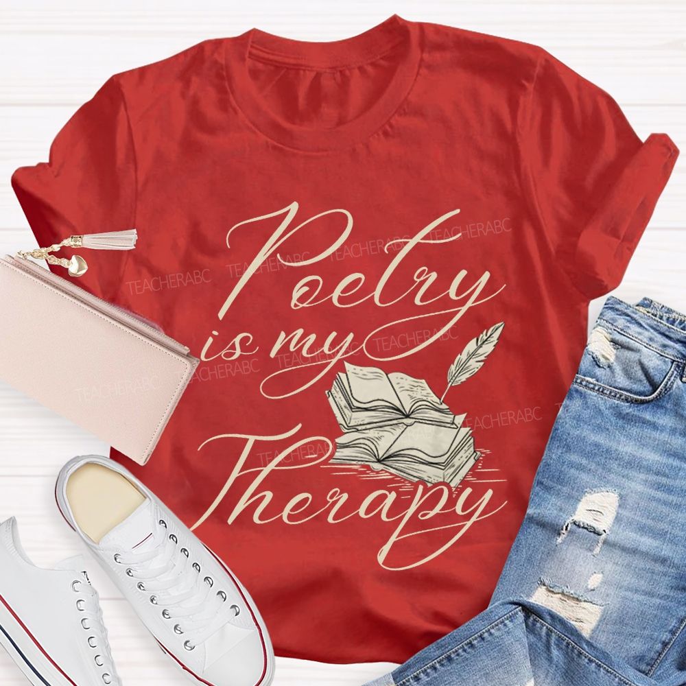 Poetry Is My Therapy Teacher T-shirt