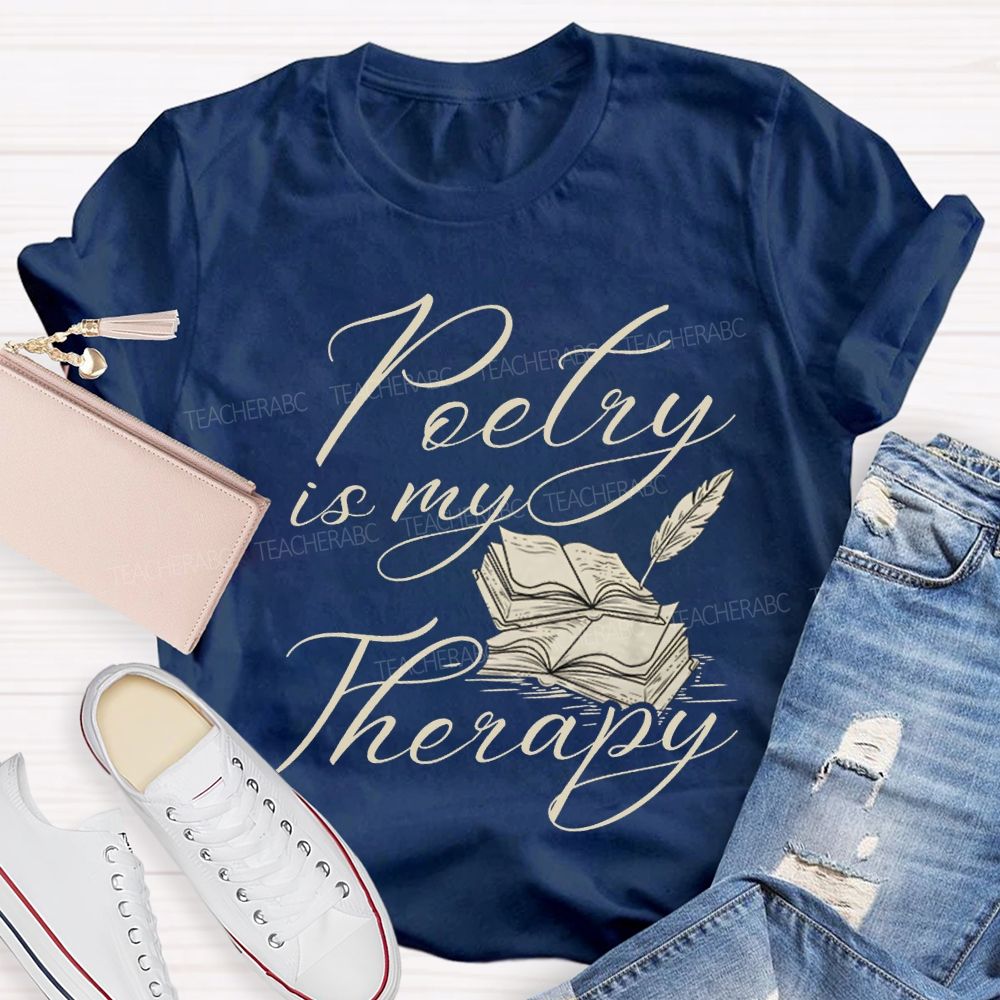 Poetry Is My Therapy Teacher T-shirt