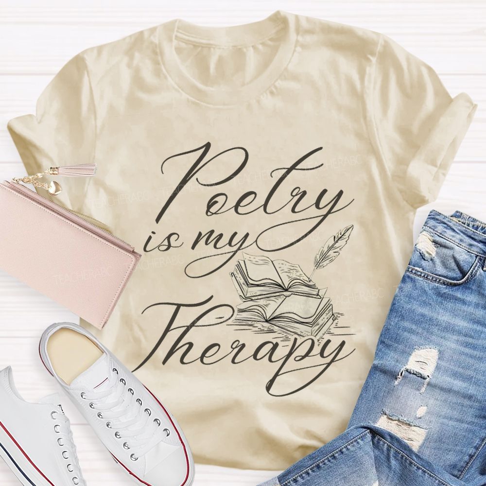 Poetry Is My Therapy Teacher T-shirt