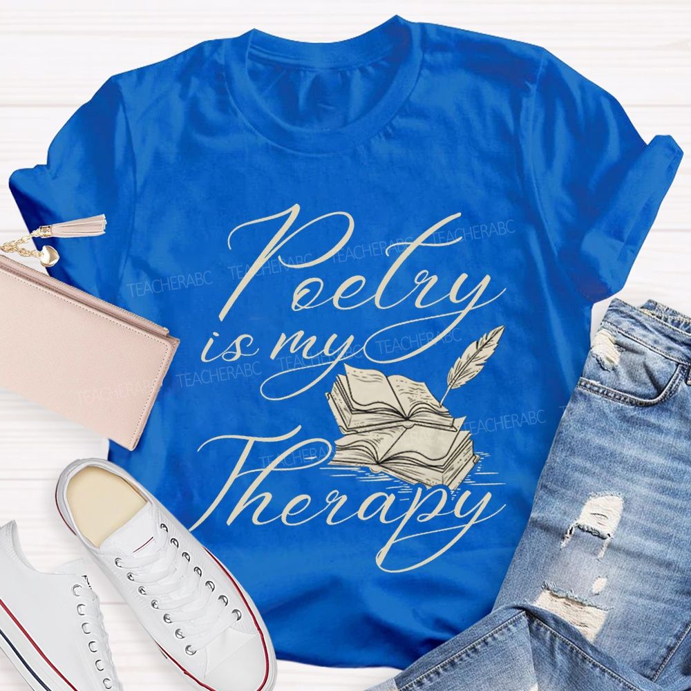Poetry Is My Therapy Teacher T-shirt