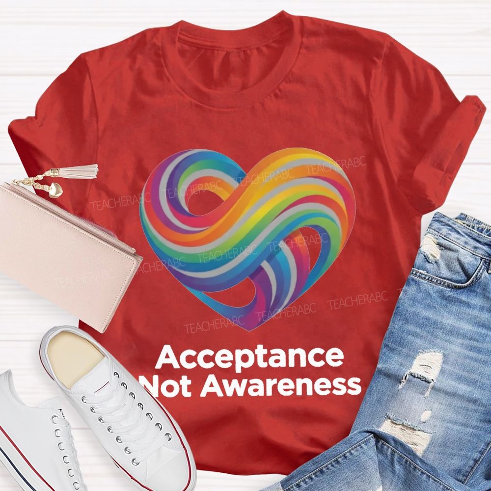 Acceptance Not Awareness Infinity Heart Symbol Teacher T-shirt