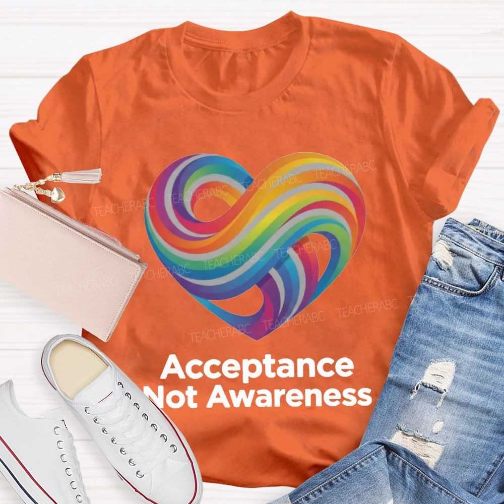 Acceptance Not Awareness Infinity Heart Symbol Teacher T-shirt