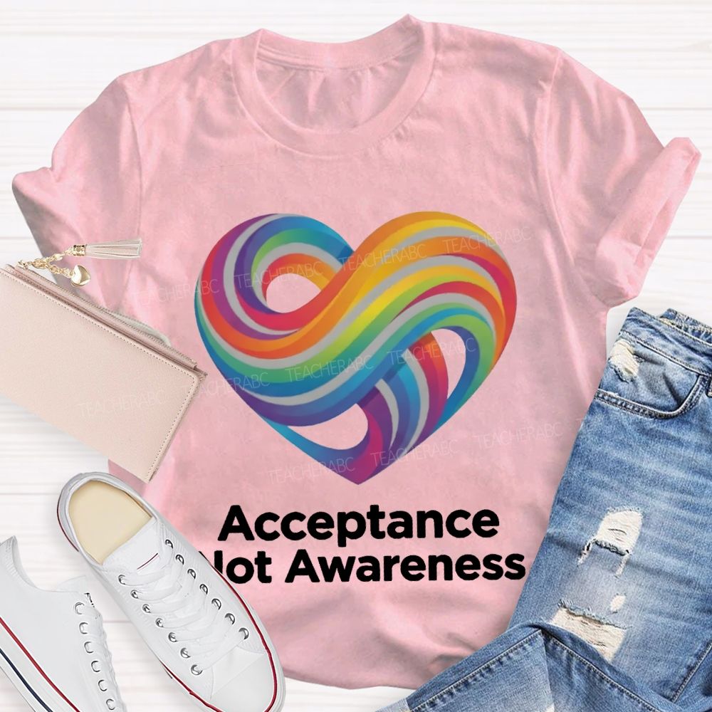 Acceptance Not Awareness Infinity Heart Symbol Teacher T-shirt