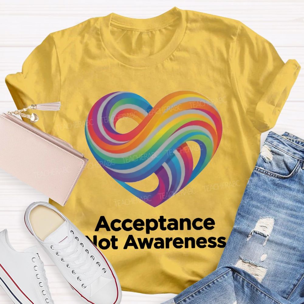 Acceptance Not Awareness Infinity Heart Symbol Teacher T-shirt