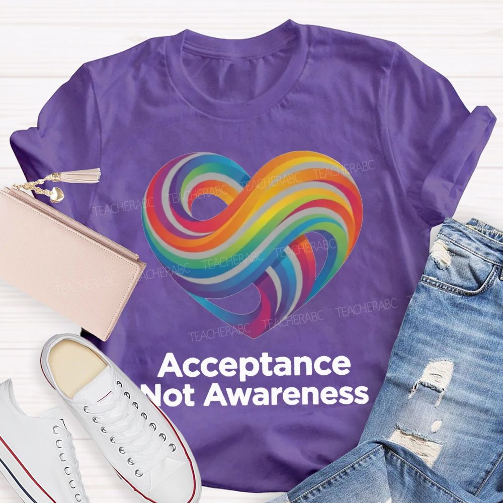 Acceptance Not Awareness Infinity Heart Symbol Teacher T-shirt