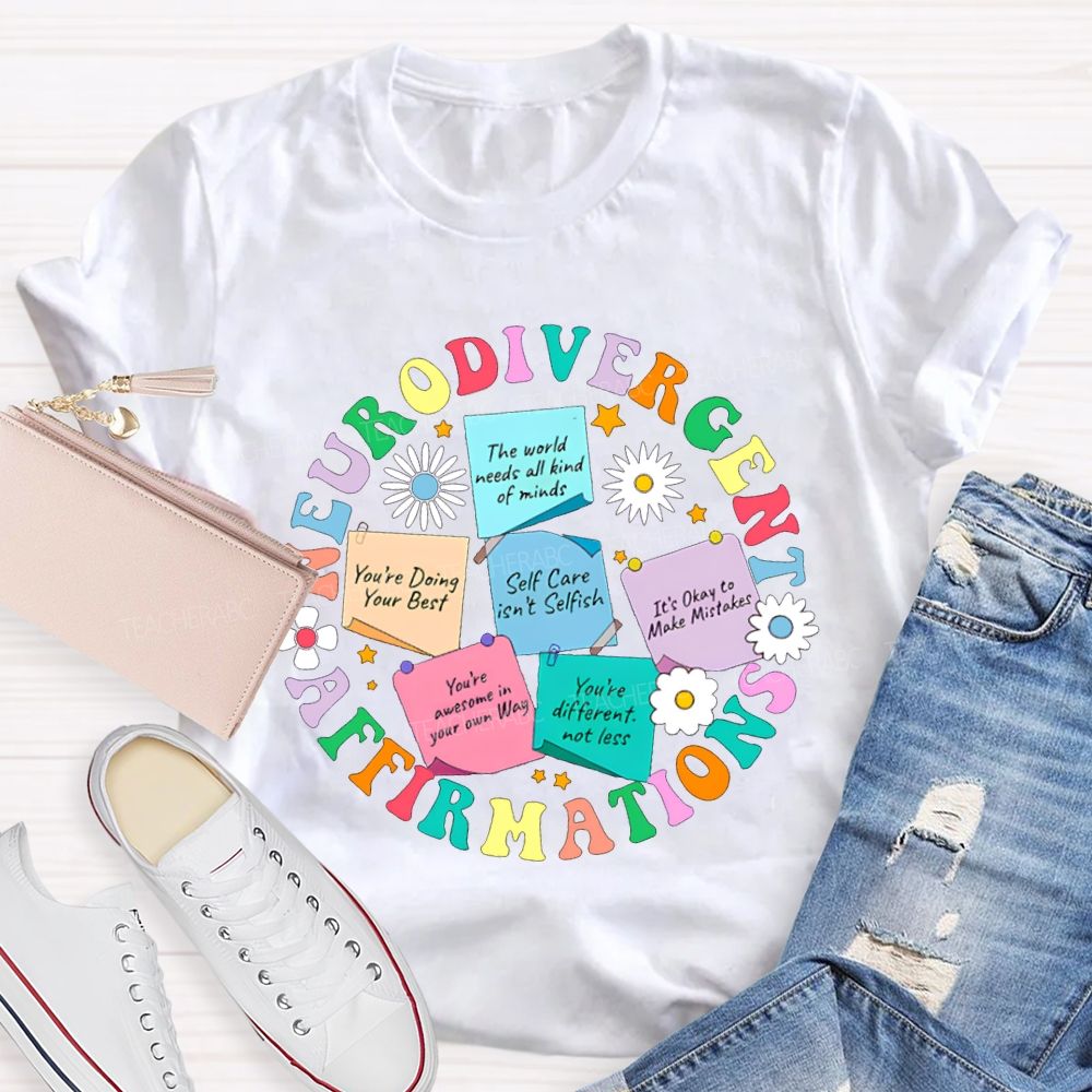 Neurodivergent Affirmations Self Care Isn'T Selfish Teacher T-shirt
