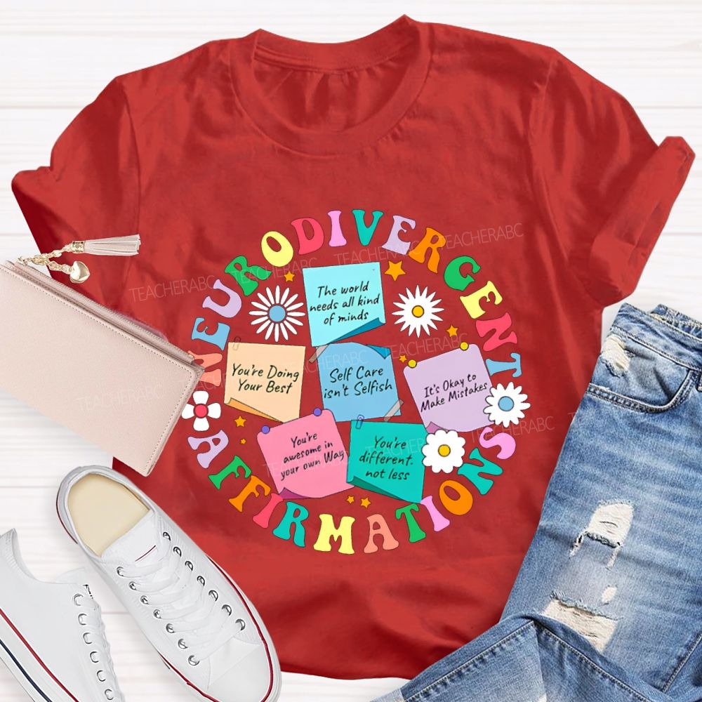 Neurodivergent Affirmations Self Care Isn'T Selfish Teacher T-shirt