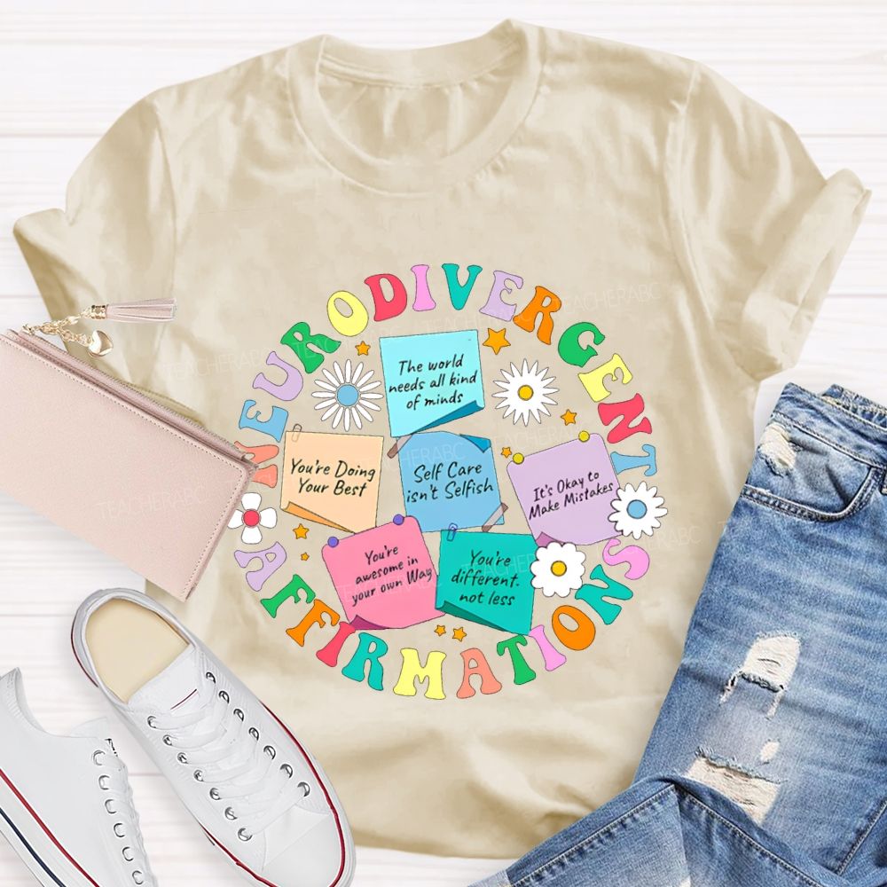Neurodivergent Affirmations Self Care Isn'T Selfish Teacher T-shirt