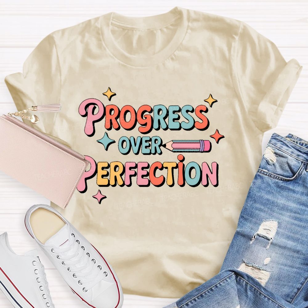 Progress Over Perfection Colorful Letters Stars  Teacher T-shirt