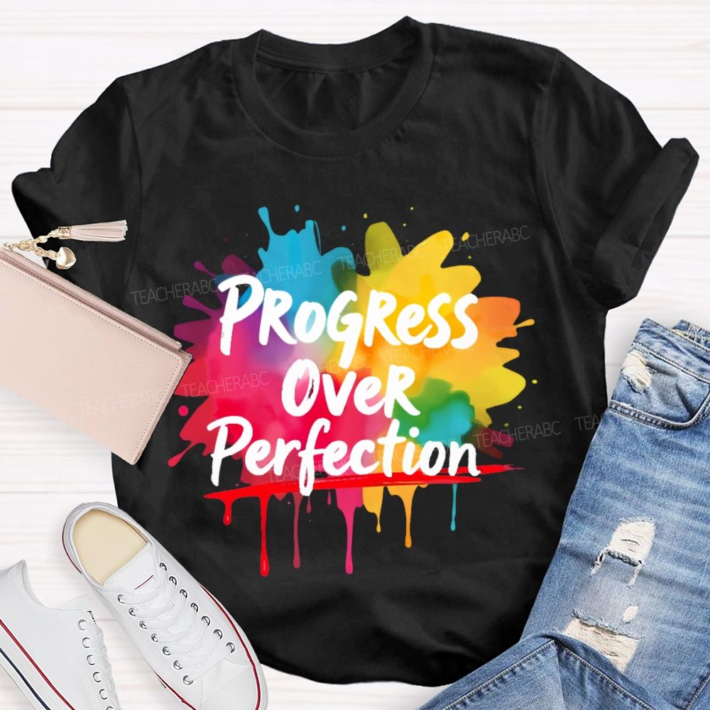 Progress Over Perfection Colorful Graphics Teacher T-shirt