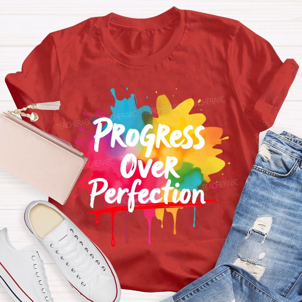 Progress Over Perfection Colorful Graphics Teacher T-shirt