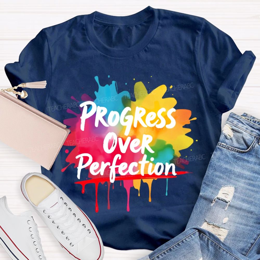 Progress Over Perfection Colorful Graphics Teacher T-shirt